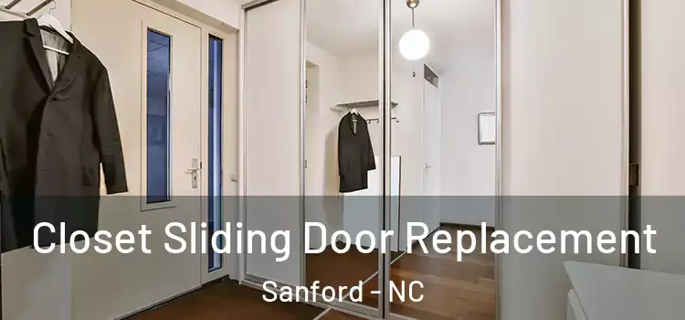 Closet Sliding Door Replacement Sanford - NC