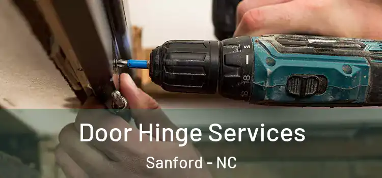 Door Hinge Services Sanford - NC