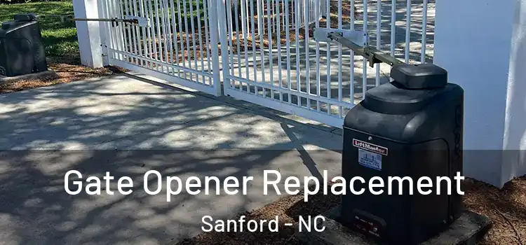 Gate Opener Replacement Sanford - NC