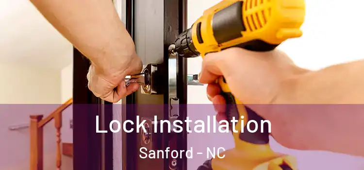 Lock Installation Sanford - NC