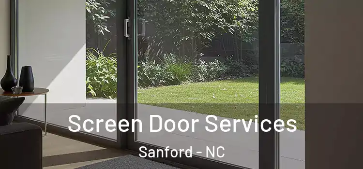 Screen Door Services Sanford - NC
