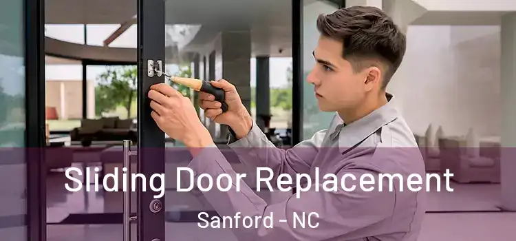 Sliding Door Replacement Sanford - NC